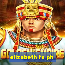 elizabeth fx ph